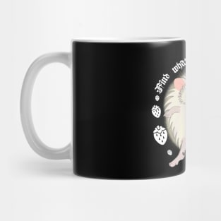 Find what you love and let it kill you - Hedgehog Mug